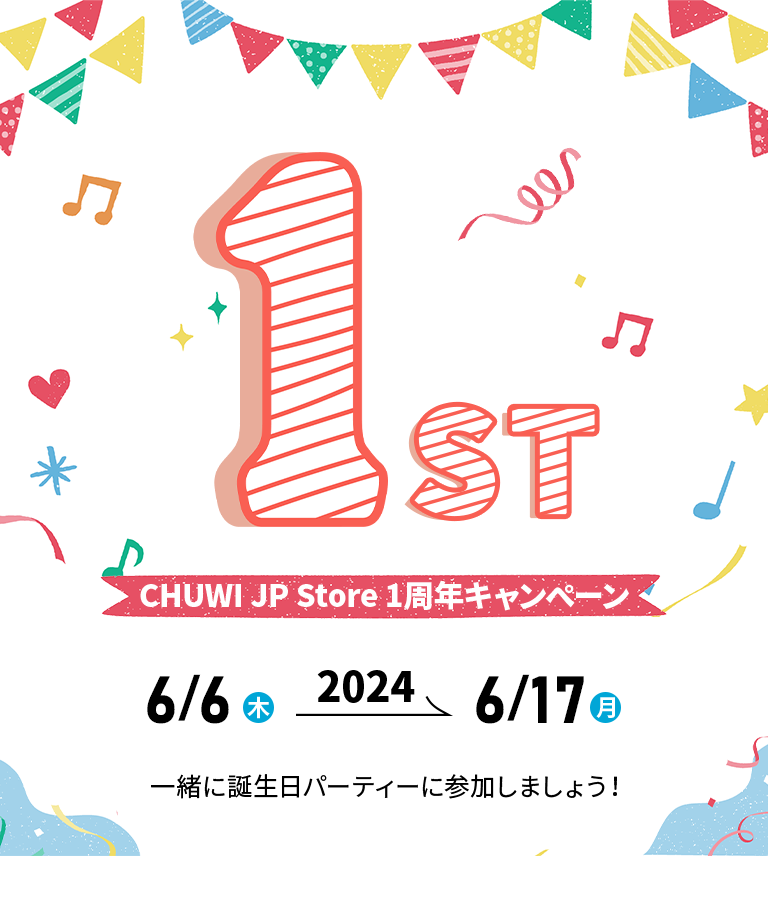 Chuwi JP Store | Anniversary 1st